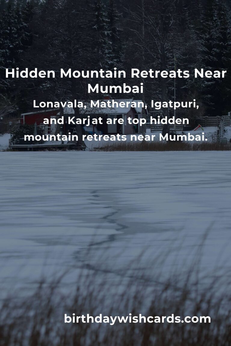 Discover Hidden Mountain Retreats in Mumbai You Must See