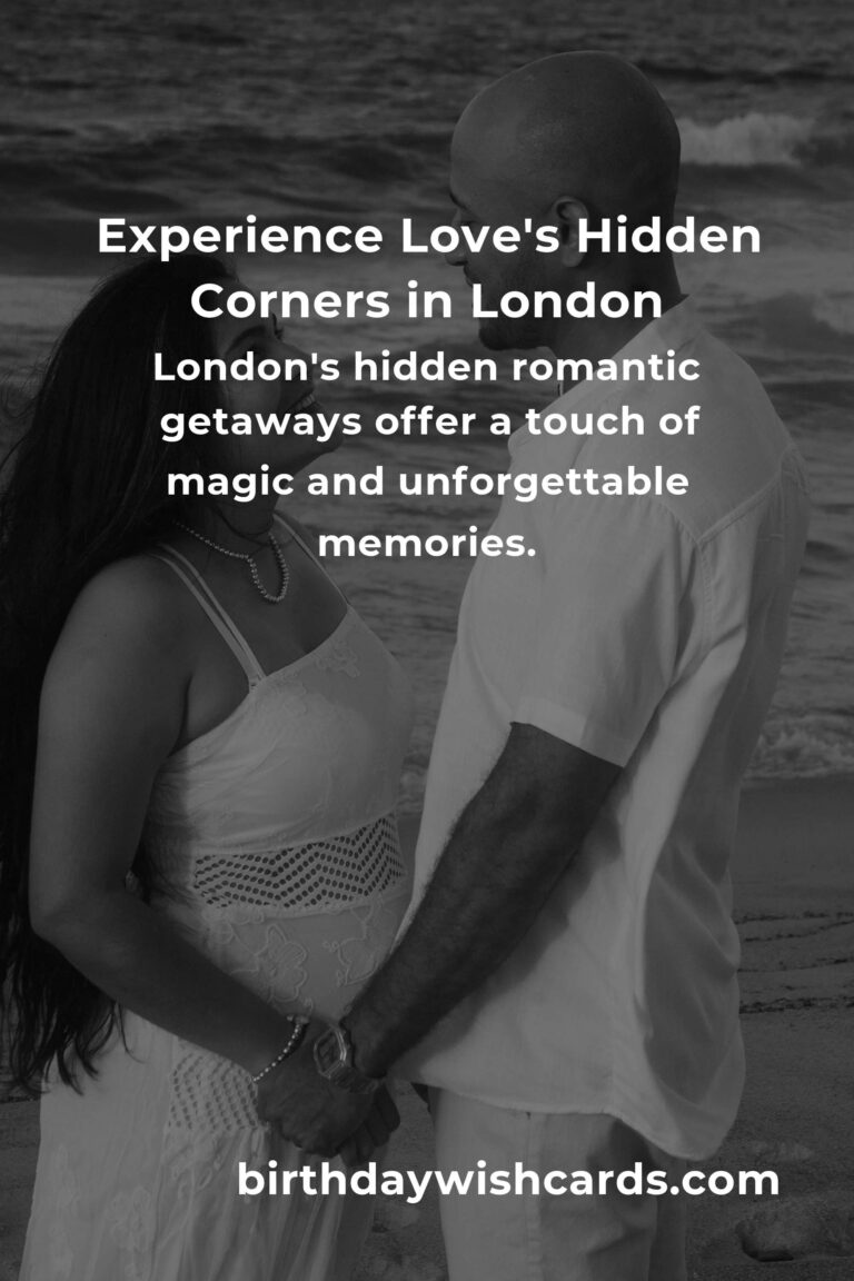 Discover London's Hidden Romantic Getaways: Unveil Love's Secret Corners