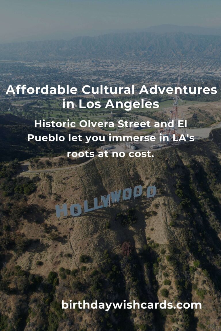 Discover Los Angeles on a Budget: Your Heartfelt Guide to Affordable Cultural Adventures