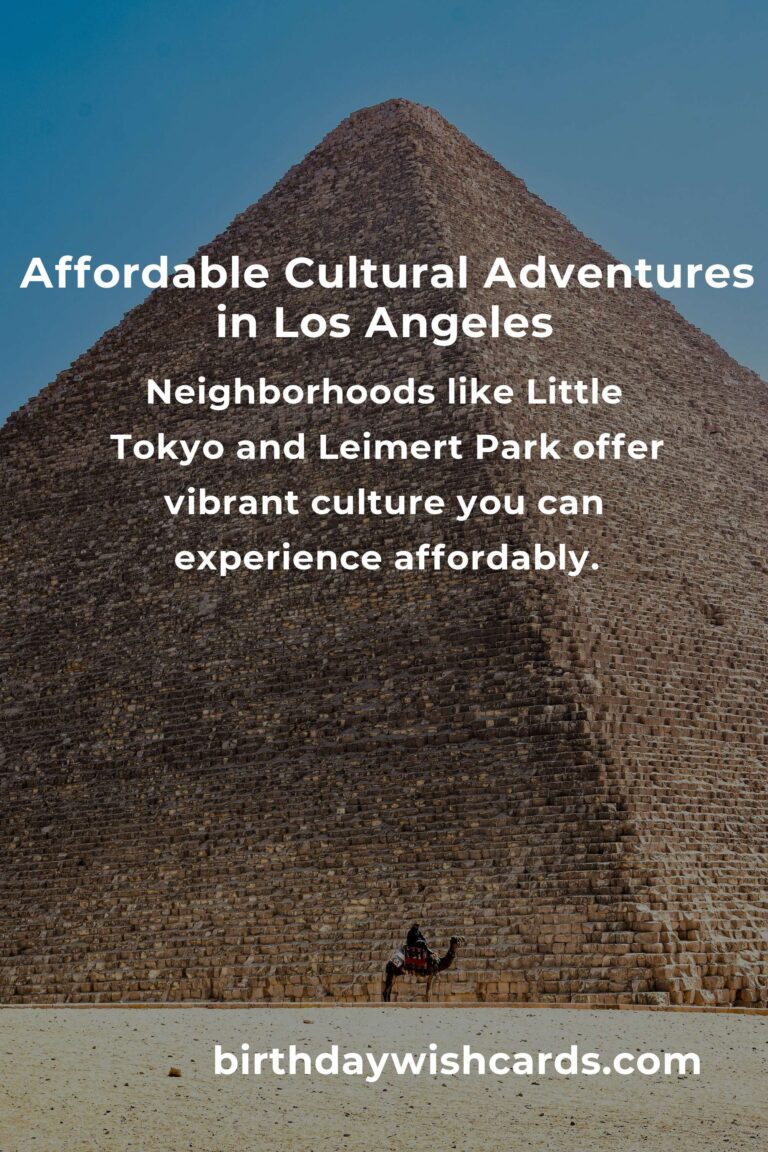 Discover Los Angeles on a Budget: Your Heartfelt Guide to Affordable Cultural Adventures