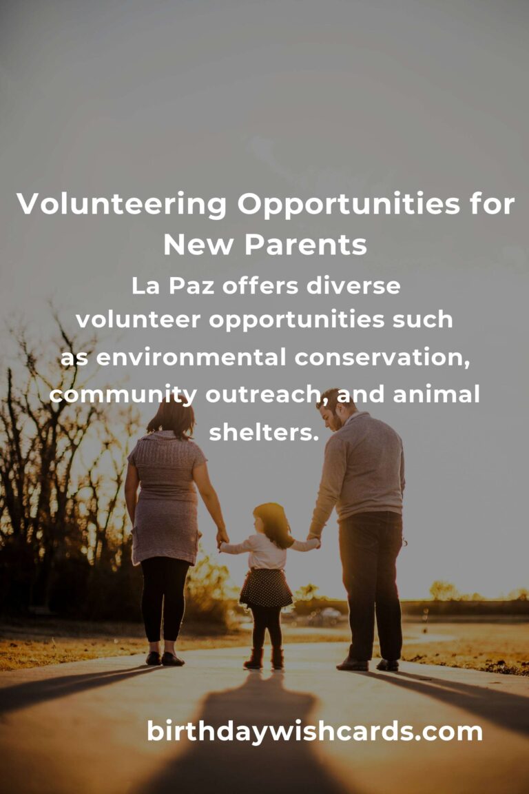 Discover Rewarding Volunteer Opportunities for New Parents in La Paz