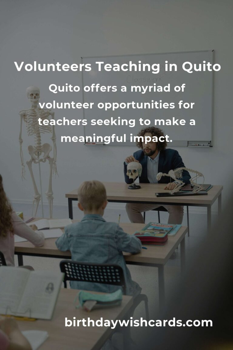 Discover Rewarding Volunteer Opportunities for Teachers in Quito