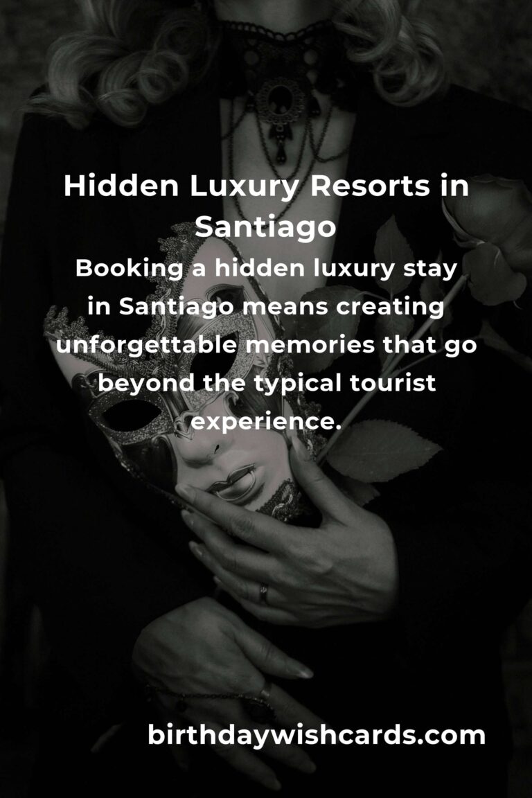 Discover Santiago’s Hidden Luxury Resorts: A Journey Beyond the Obvious