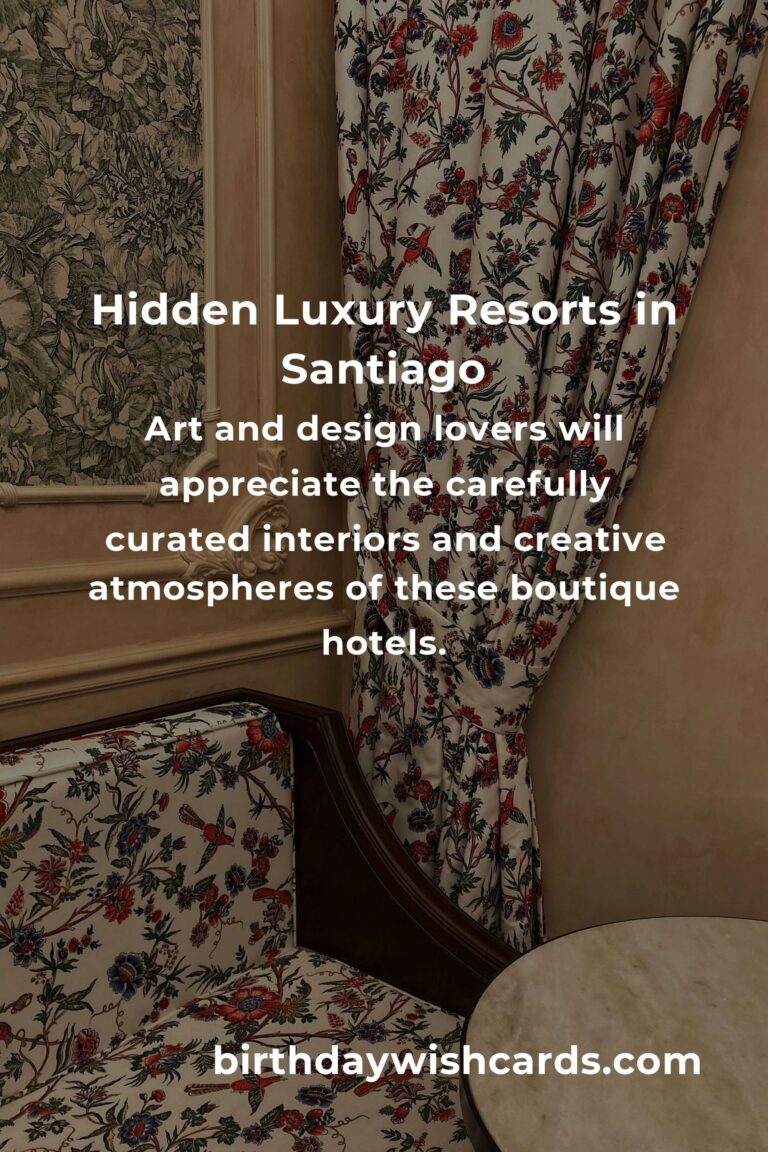 Discover Santiago’s Hidden Luxury Resorts: A Journey Beyond the Obvious