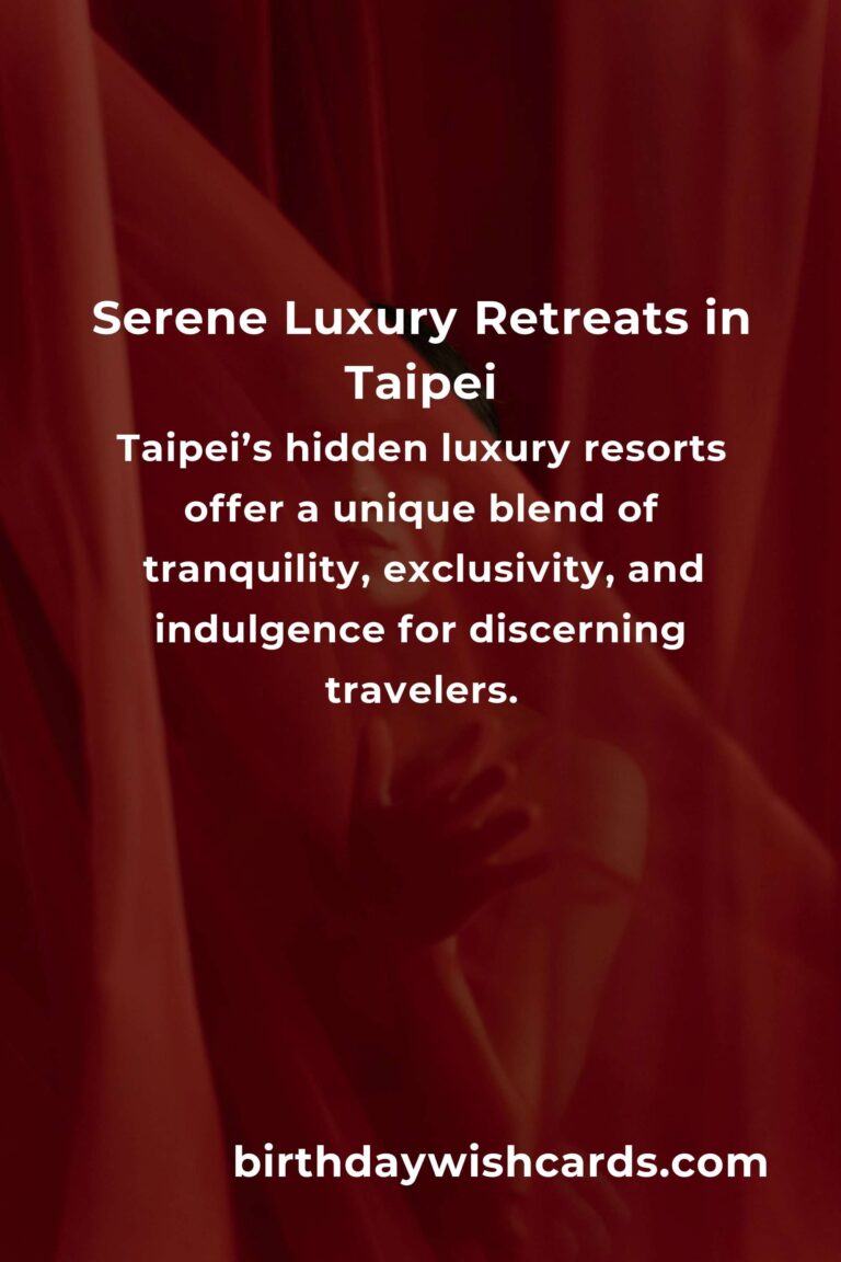 Discover Taipei’s Hidden Luxury Resorts: Secret Escapes for the Discerning Traveler