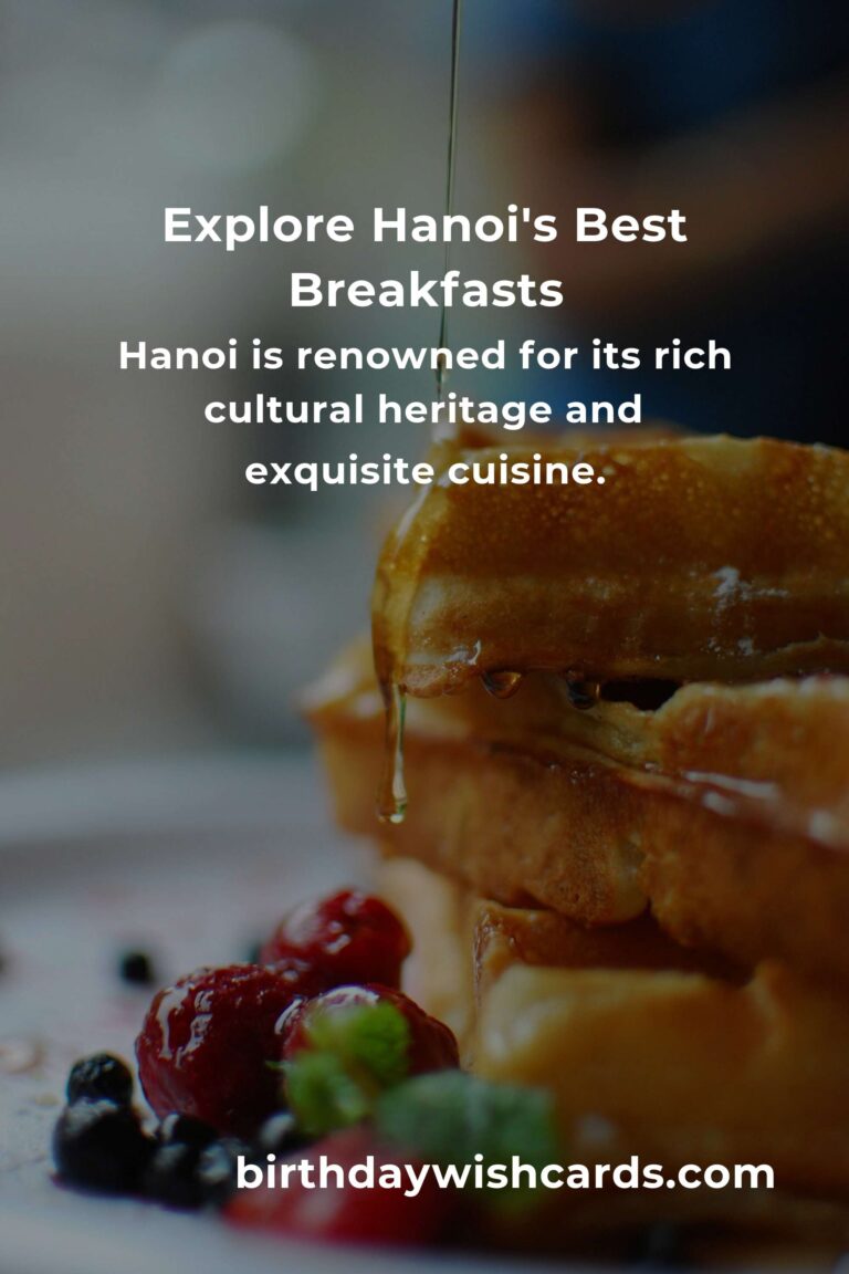Discover the Best Breakfast Recipes in Hanoi for 2025: A Culinary Journey