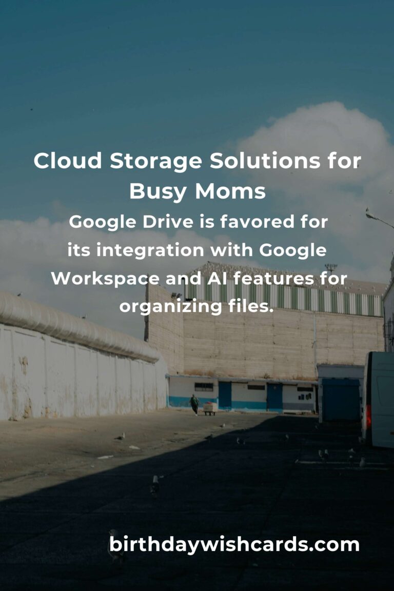 Discover the Best Cloud Storage Solutions for Working Moms in 2025: Balancing Work, Life, and Everything in Between