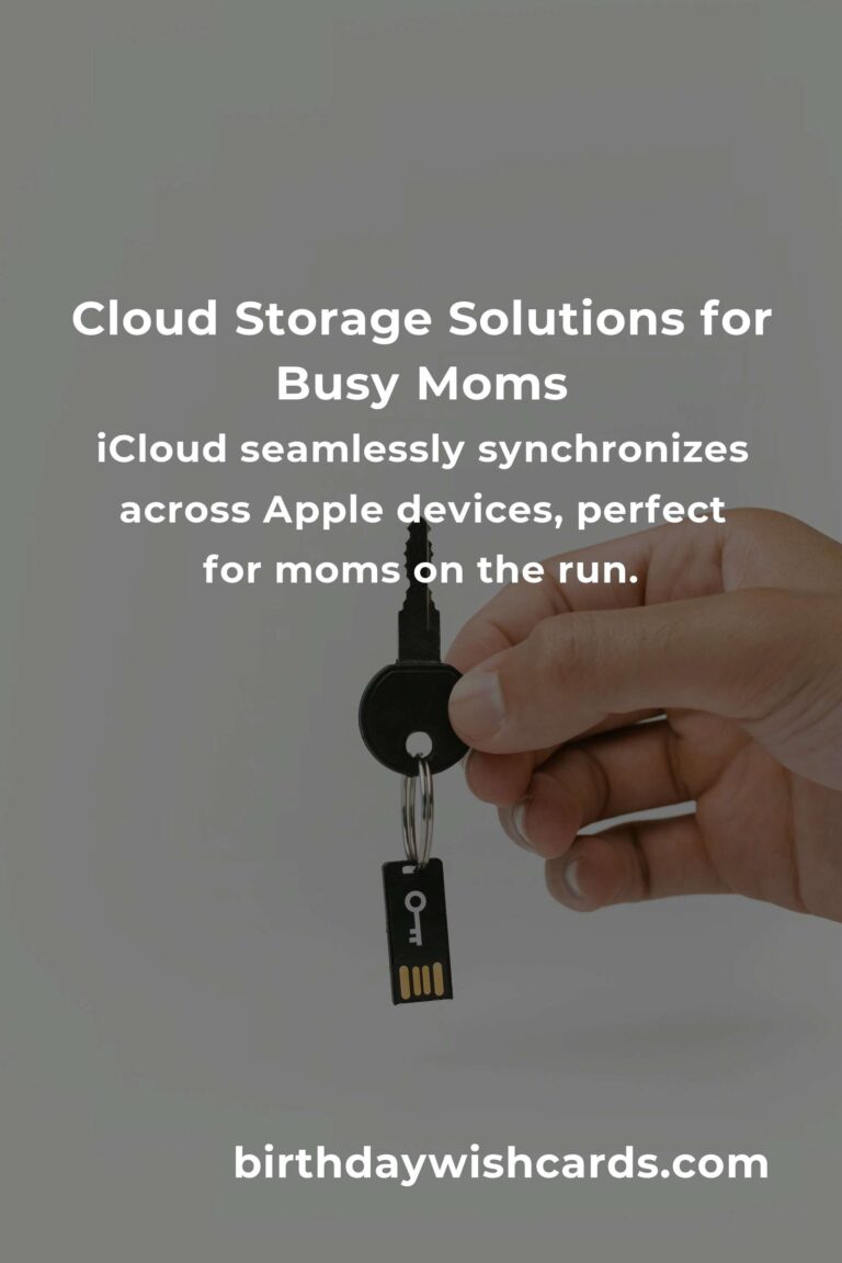 Discover the Best Cloud Storage Solutions for Working Moms in 2025: Balancing Work, Life, and Everything in Between