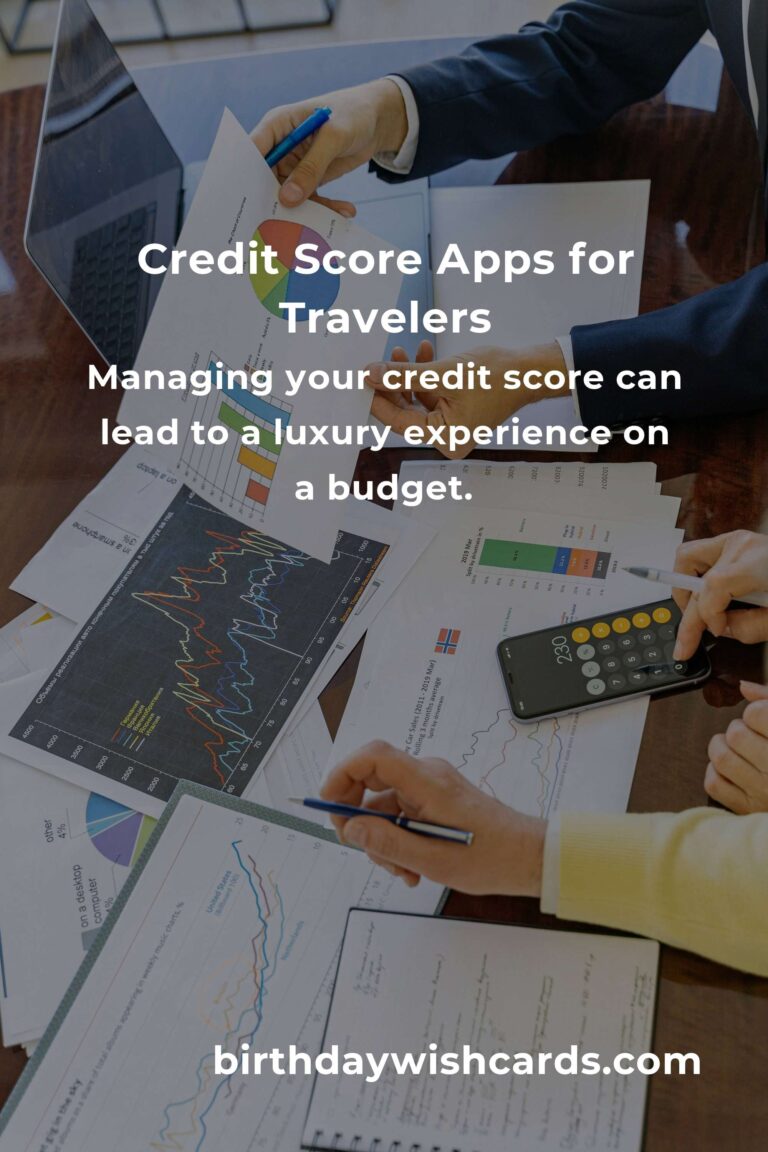 Discover the Best Credit Score Apps for Budget Travelers: Your Path to Financial Freedom