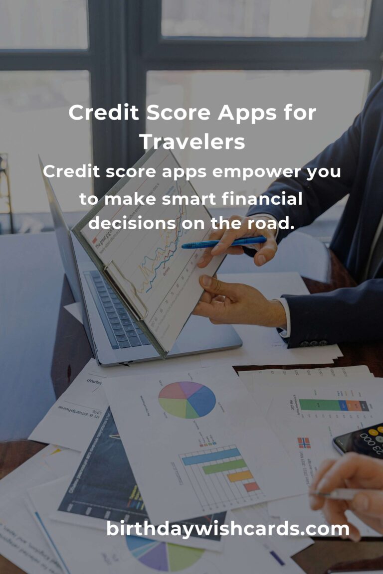 Discover the Best Credit Score Apps for Budget Travelers: Your Path to Financial Freedom
