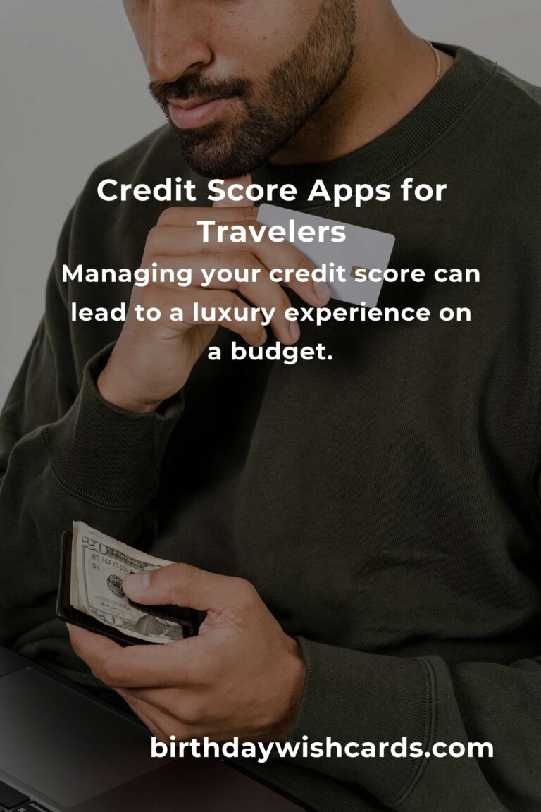 Discover the Best Credit Score Apps for Budget Travelers: Your Path to Financial Freedom
