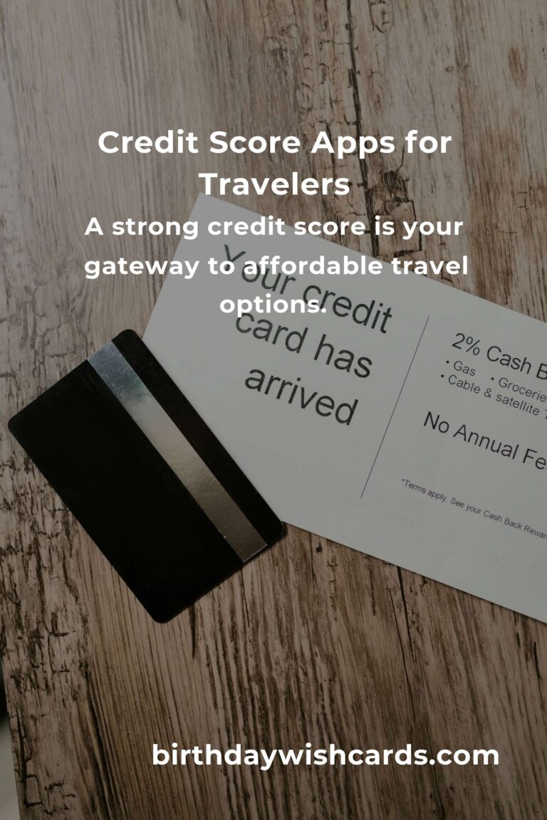 Discover the Best Credit Score Apps for Budget Travelers: Your Path to Financial Freedom