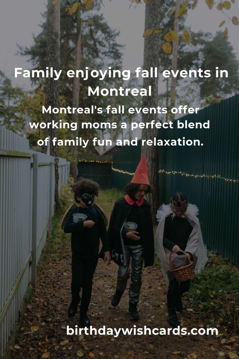 Discover the Best Fall Events in Montreal: A Working Mom's Guide to Family Fun and Relaxation