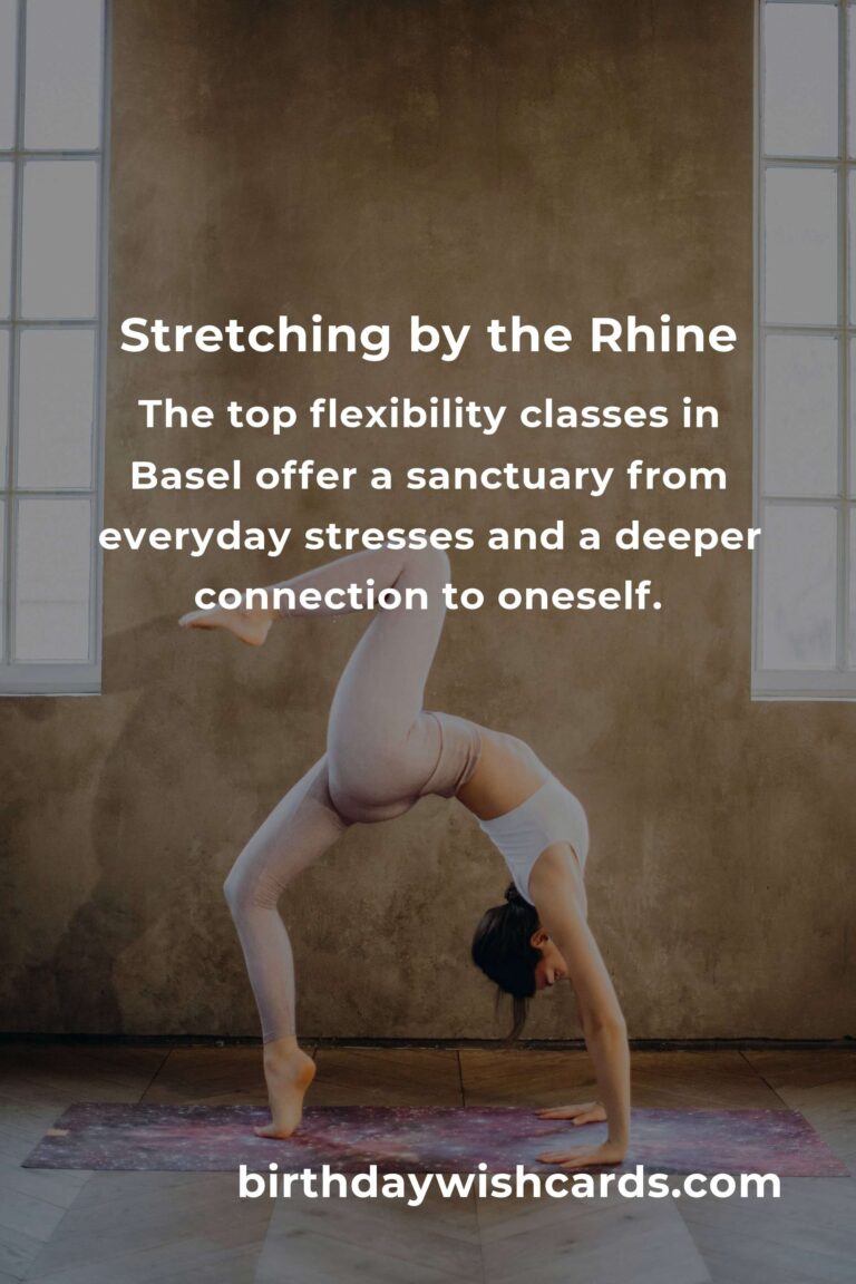 Discover the Best Flexibility Classes in Basel for 2025: Unleash Your Inner Strength and Peace