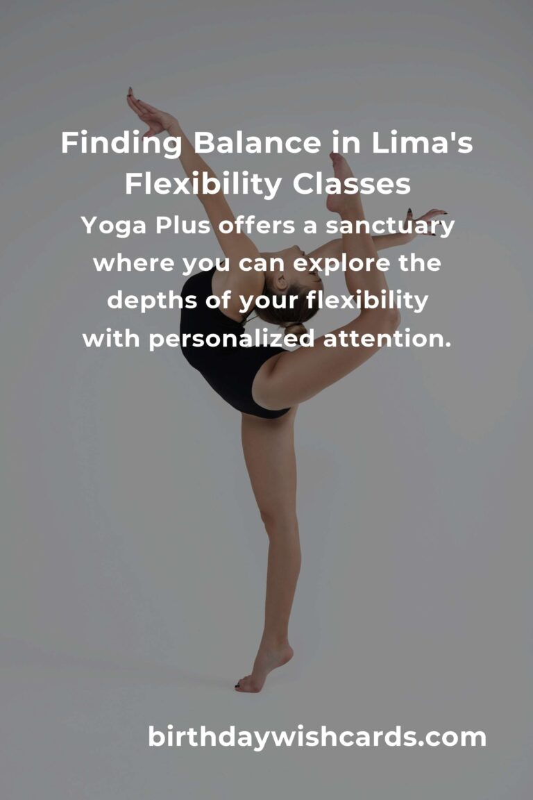 Discover the Best Flexibility Classes in Lima for 2025: Stretch Your Limits with Heart and Soul