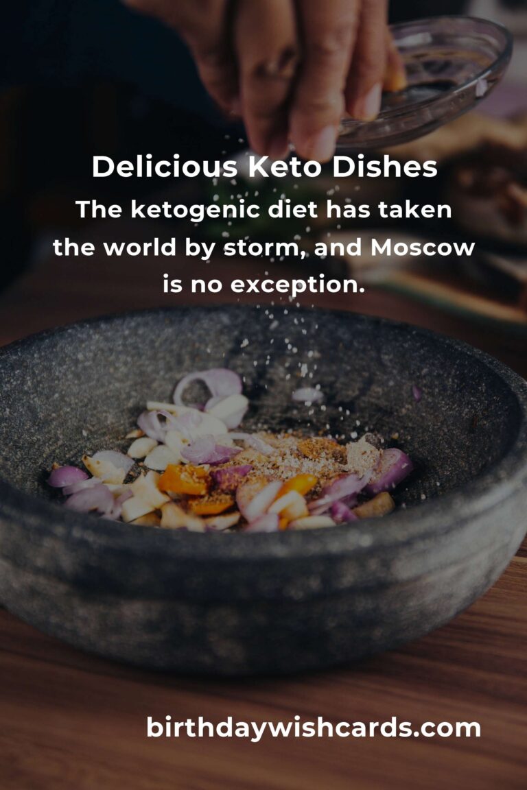 Discover the Best Keto Recipes in Moscow for 2025