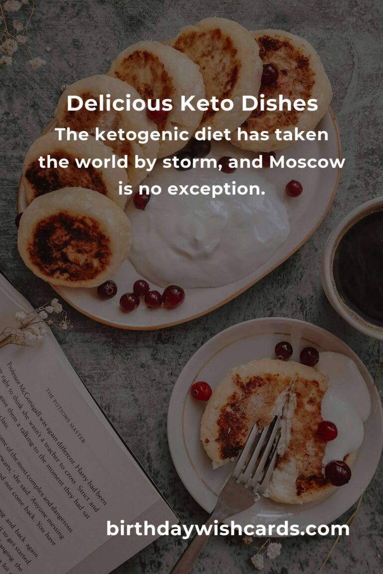 Discover the Best Keto Recipes in Moscow for 2025