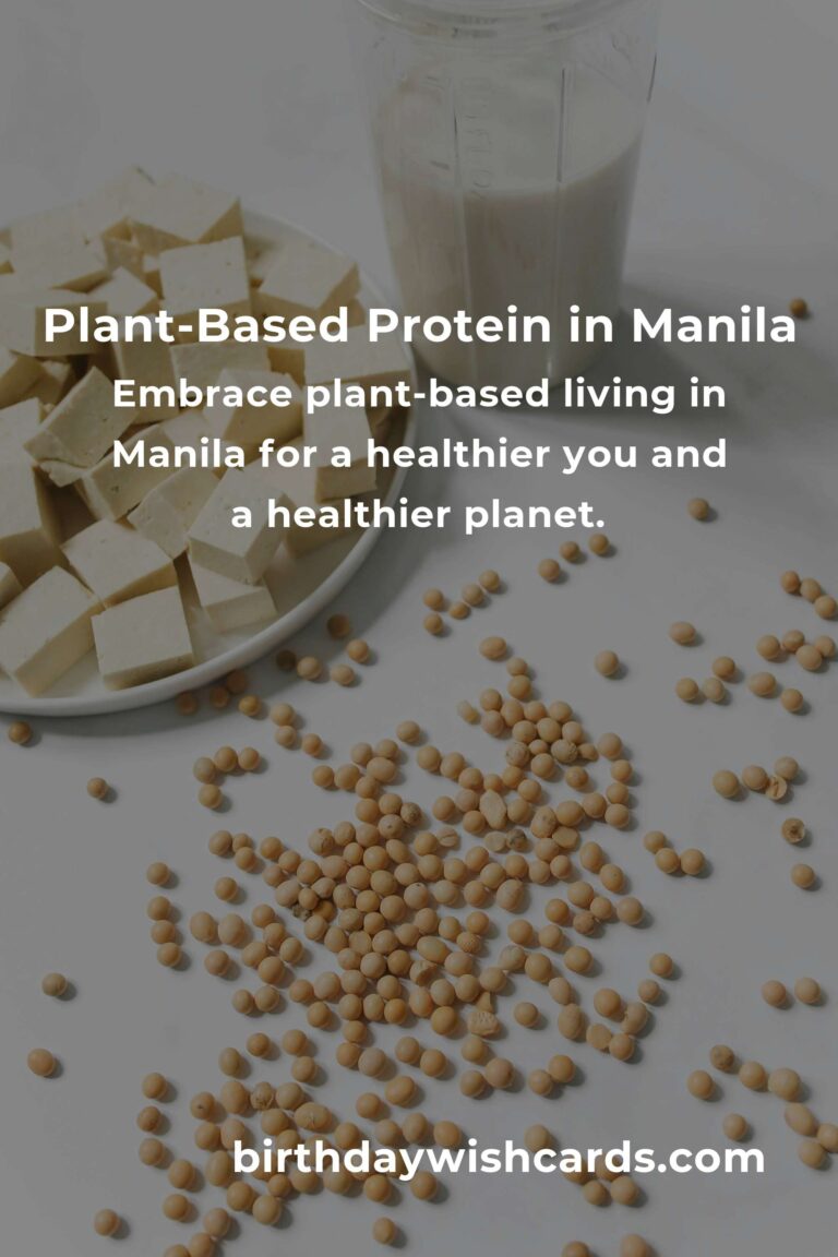 Discover the Best Plant-Based Protein in Manila: Nourish Your Body & Soul in 2025