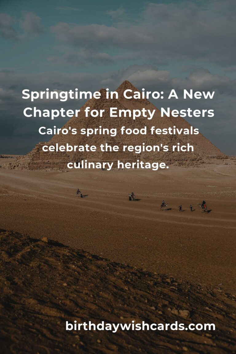 Discover the Best Spring Events in Cairo: A Delightful Escape for Empty Nesters