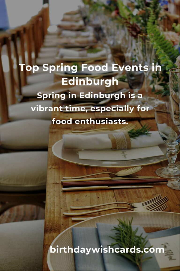Discover the Best Spring Events in Edinburgh for Food Lovers