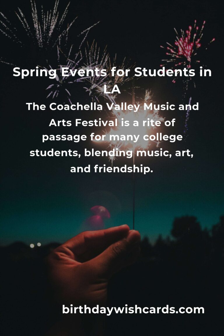 Discover the Best Spring Events in Los Angeles: A College Student's Guide to Fun and Connection
