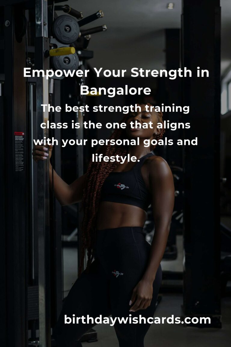 Discover the Best Strength Training Classes in Bangalore for 2025: Empower Your Body and Soul