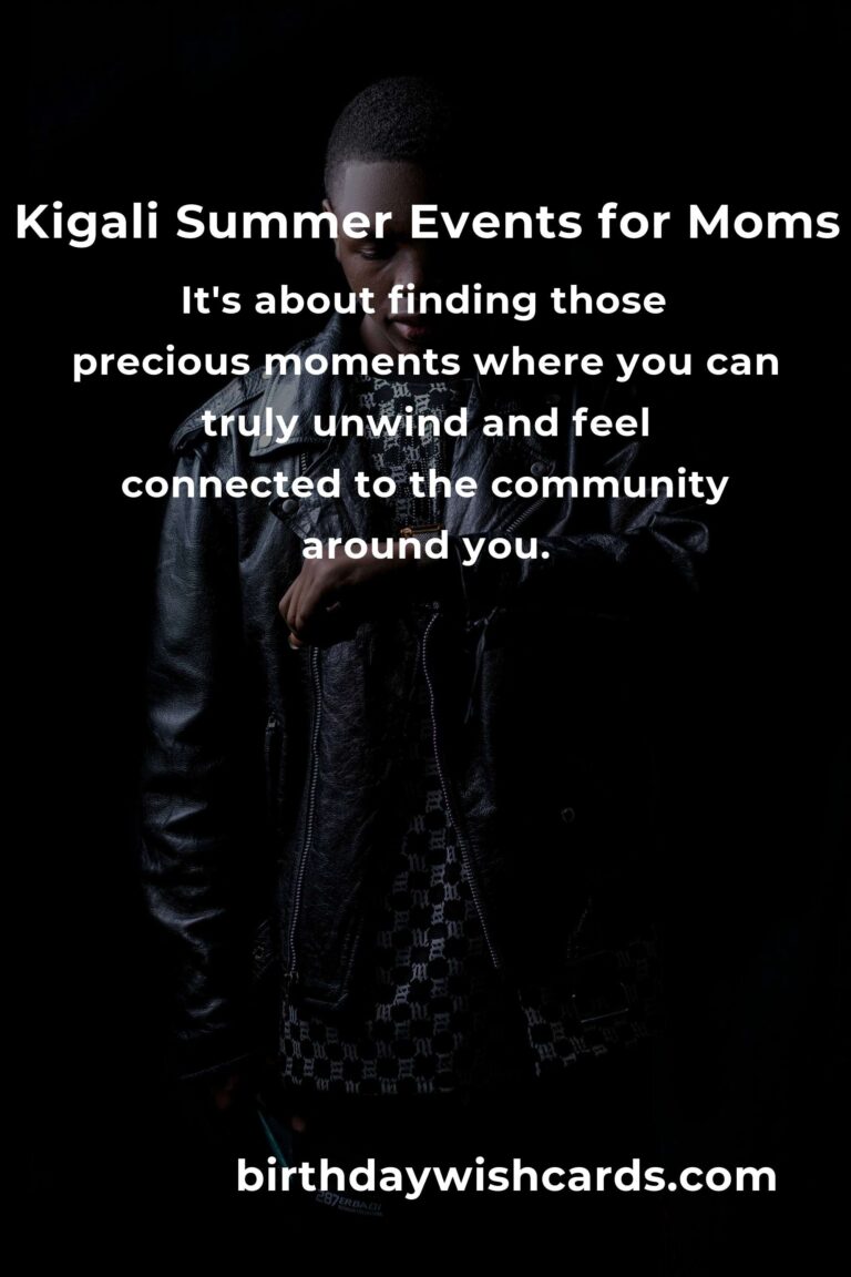 Discover the Best Summer Events in Kigali: A Heartfelt Guide for Working Moms