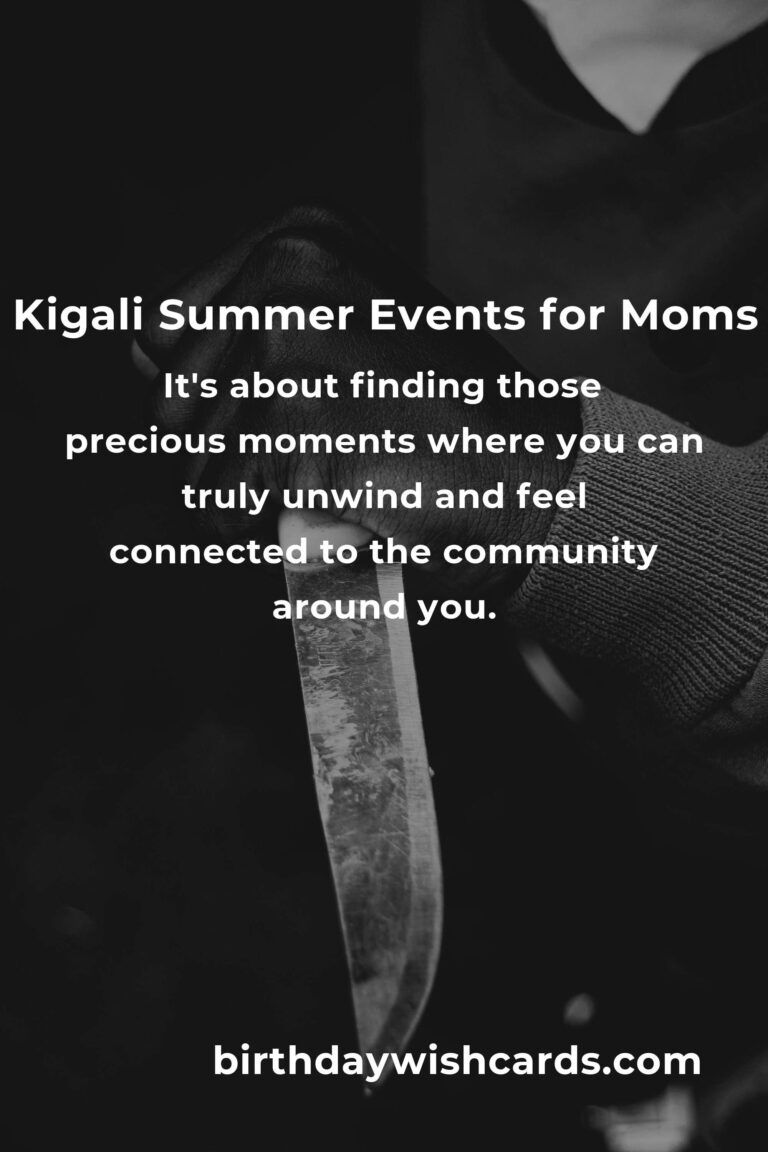 Discover the Best Summer Events in Kigali: A Heartfelt Guide for Working Moms