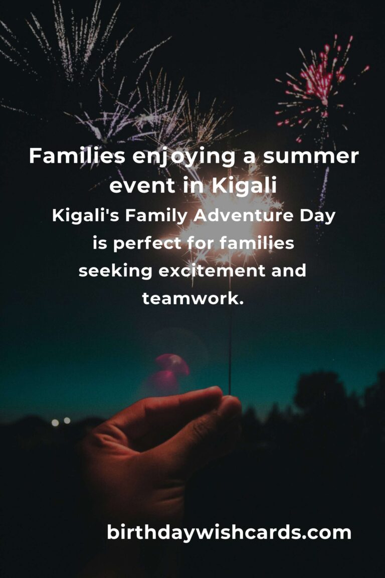 Discover the Best Summer Events in Kigali: A Parent's Guide to Creating Unforgettable Family Memories