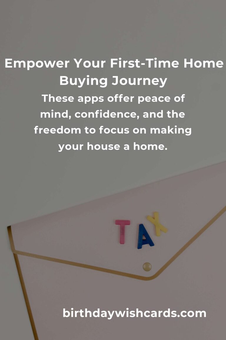 Discover the Best Tax Savings Apps for First-Time Home Buyers: Unlock Your Dream with Ease
