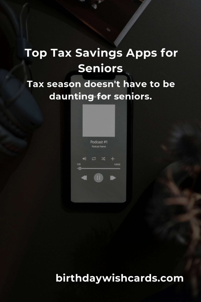 Discover the Best Tax Savings Apps for Seniors