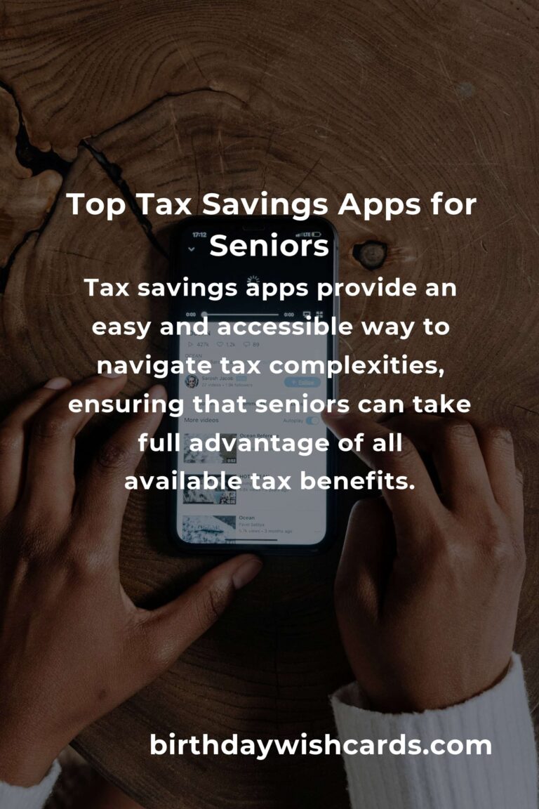 Discover the Best Tax Savings Apps for Seniors