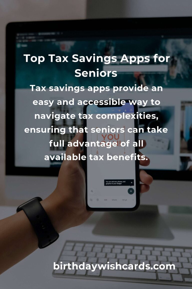 Discover the Best Tax Savings Apps for Seniors