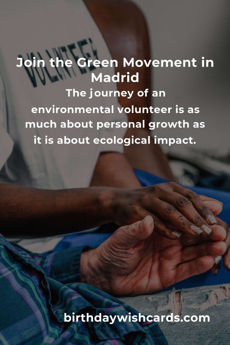 Discover the Heart of Environmental Volunteering in Madrid: Making a Difference in 2025