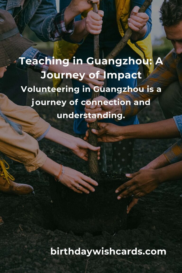 Discover the Heart of Giving: Teaching Volunteer Opportunities in Guangzhou