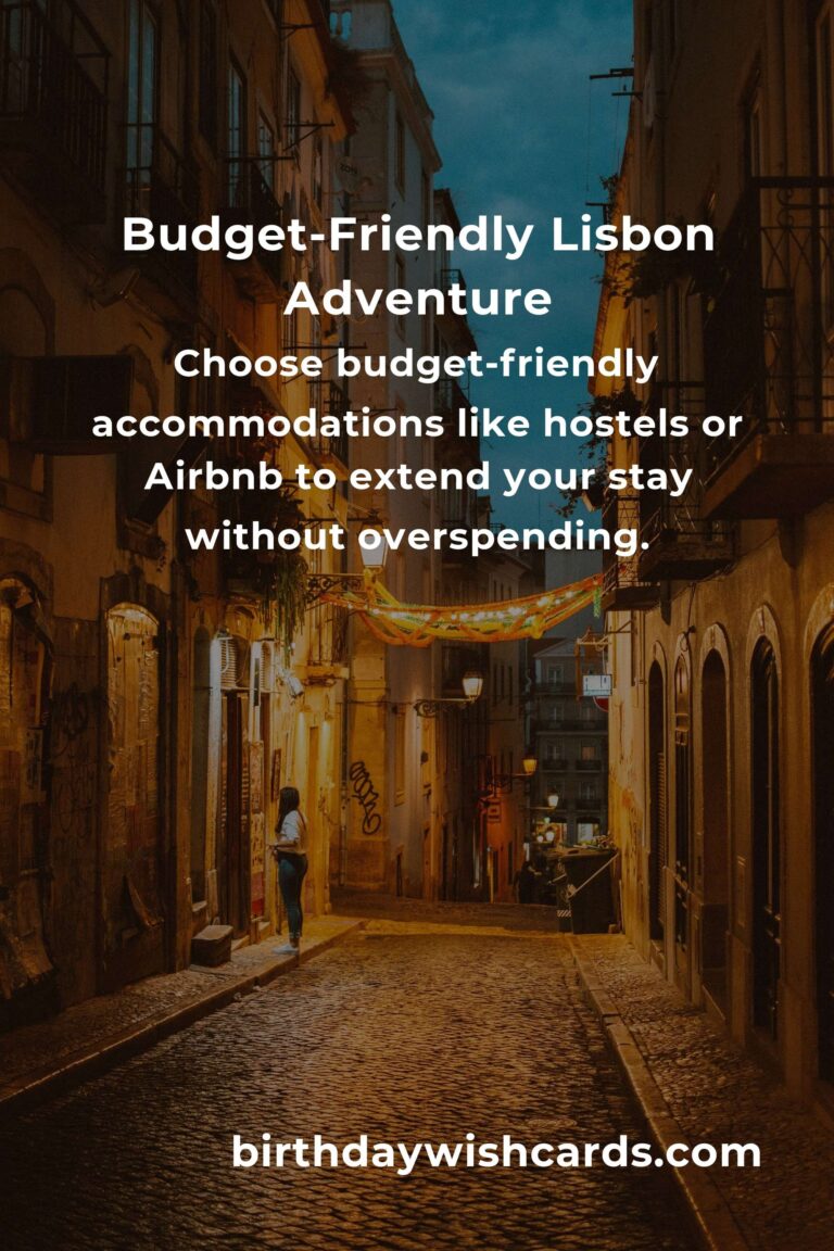 Discover the Heart of Lisbon on a Budget: A Guide to Saving $2000 Without Sacrificing Adventure