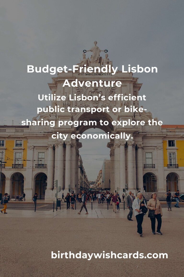 Discover the Heart of Lisbon on a Budget: A Guide to Saving $2000 Without Sacrificing Adventure