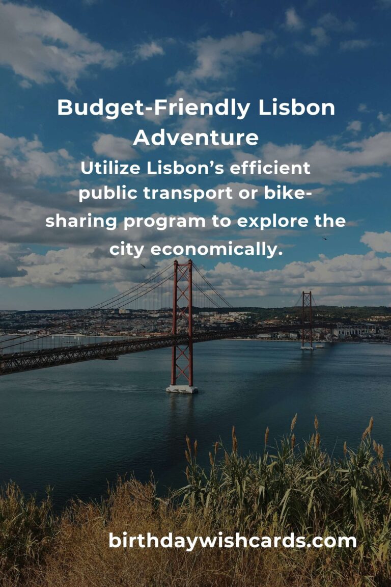 Discover the Heart of Lisbon on a Budget: A Guide to Saving $2000 Without Sacrificing Adventure