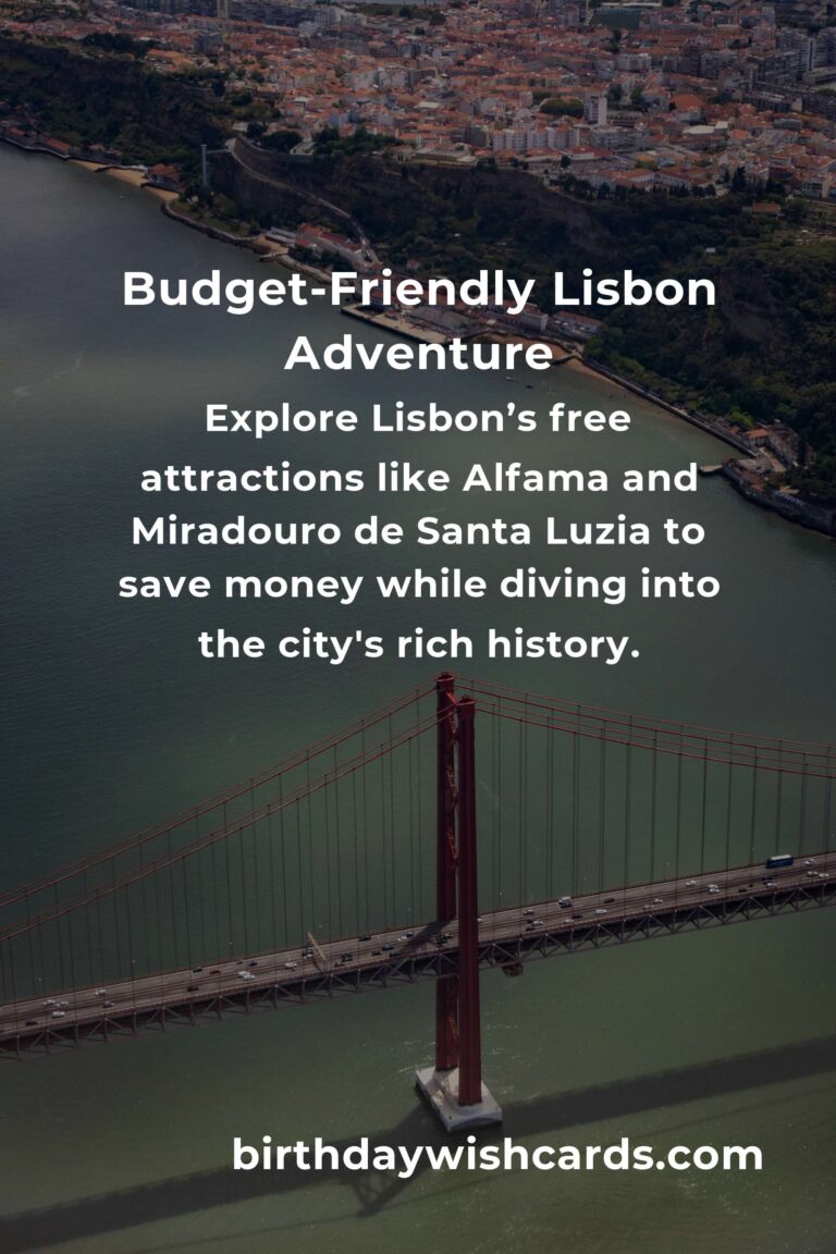 Discover the Heart of Lisbon on a Budget: A Guide to Saving $2000 Without Sacrificing Adventure