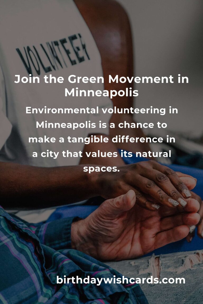 Discover the Heart of Minneapolis: Environmental Volunteering Opportunities in 2025