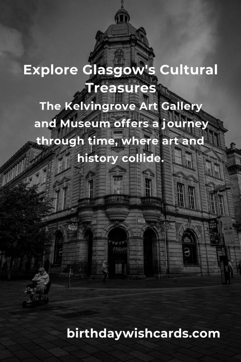 Discover the Heartbeat of Glasgow: Top 16 Cultural Sites to Visit