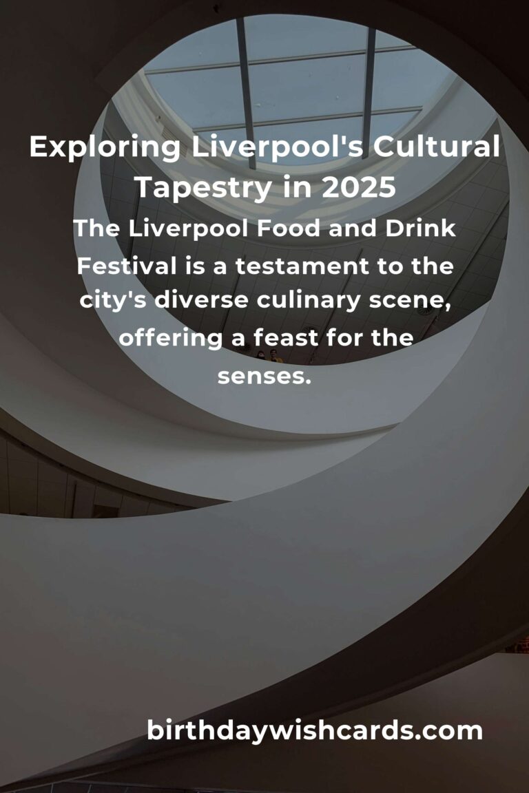 Discover the Heartbeat of Liverpool: Unmissable Cultural Events in 2025