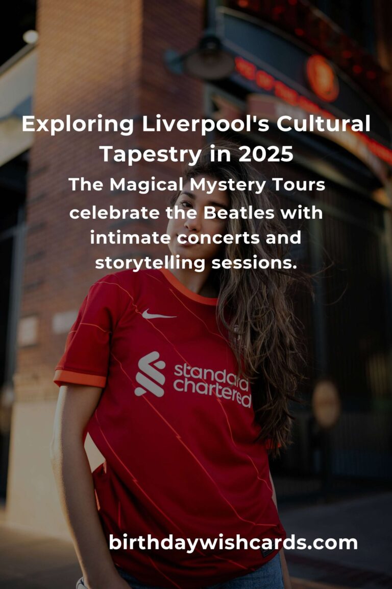 Discover the Heartbeat of Liverpool: Unmissable Cultural Events in 2025