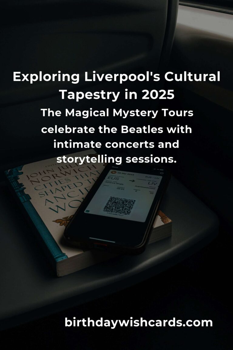 Discover the Heartbeat of Liverpool: Unmissable Cultural Events in 2025