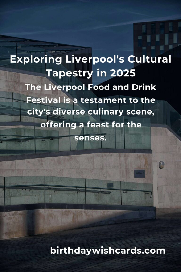 Discover the Heartbeat of Liverpool: Unmissable Cultural Events in 2025