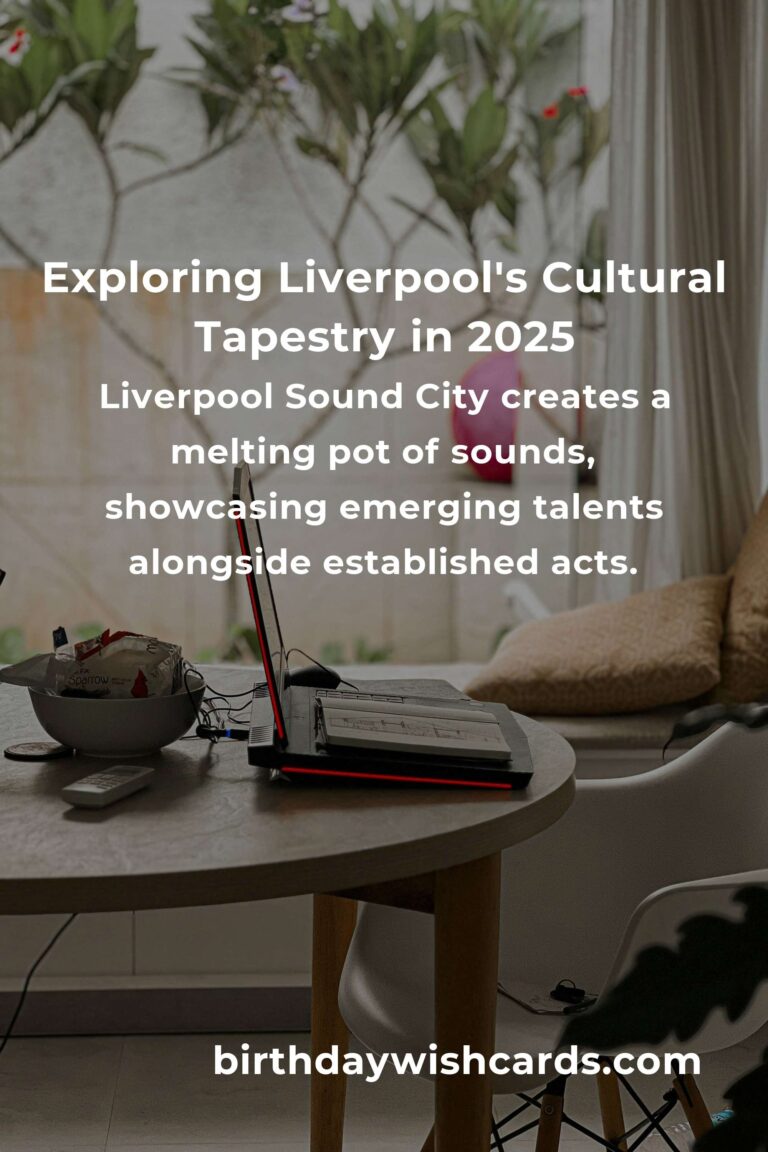 Discover the Heartbeat of Liverpool: Unmissable Cultural Events in 2025