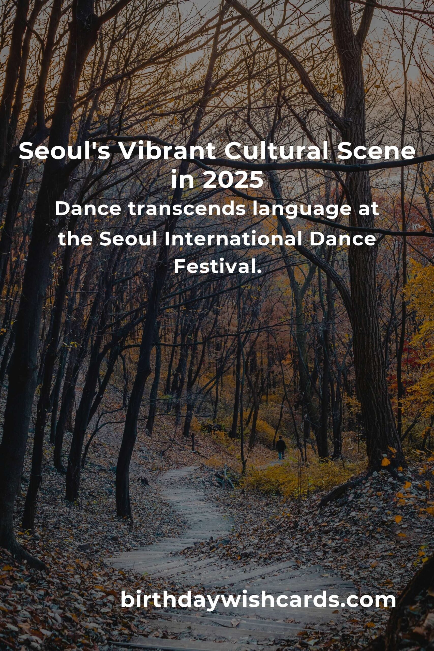 Discover the Heartbeat of Seoul: Cultural Events You Can’t Miss in 2025