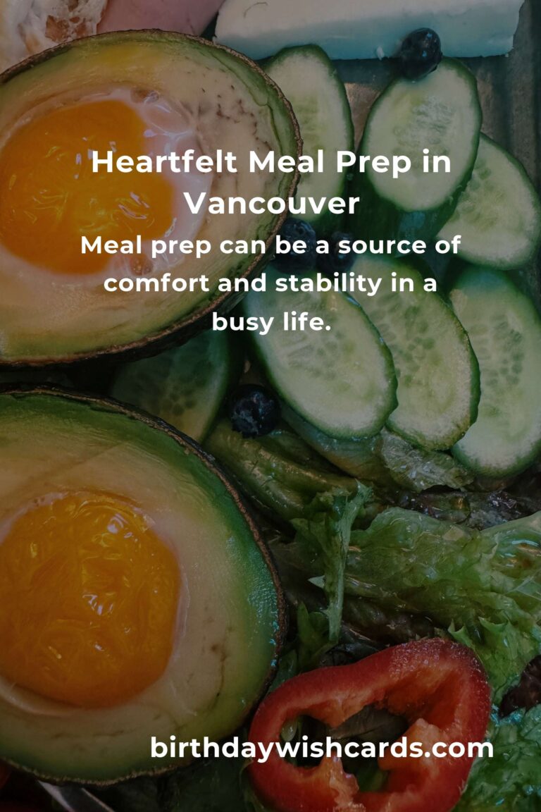 Discover the Heartfelt Art of Meal Prep in Vancouver: Your 2025 Guide