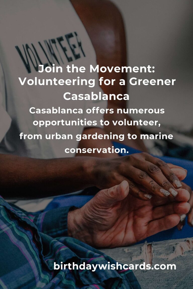 Discover the Heartfelt Impact of Environmental Volunteering in Casablanca for 2025