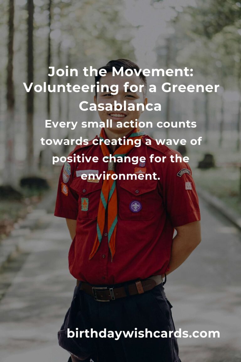 Discover the Heartfelt Impact of Environmental Volunteering in Casablanca for 2025